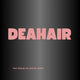 Deahair